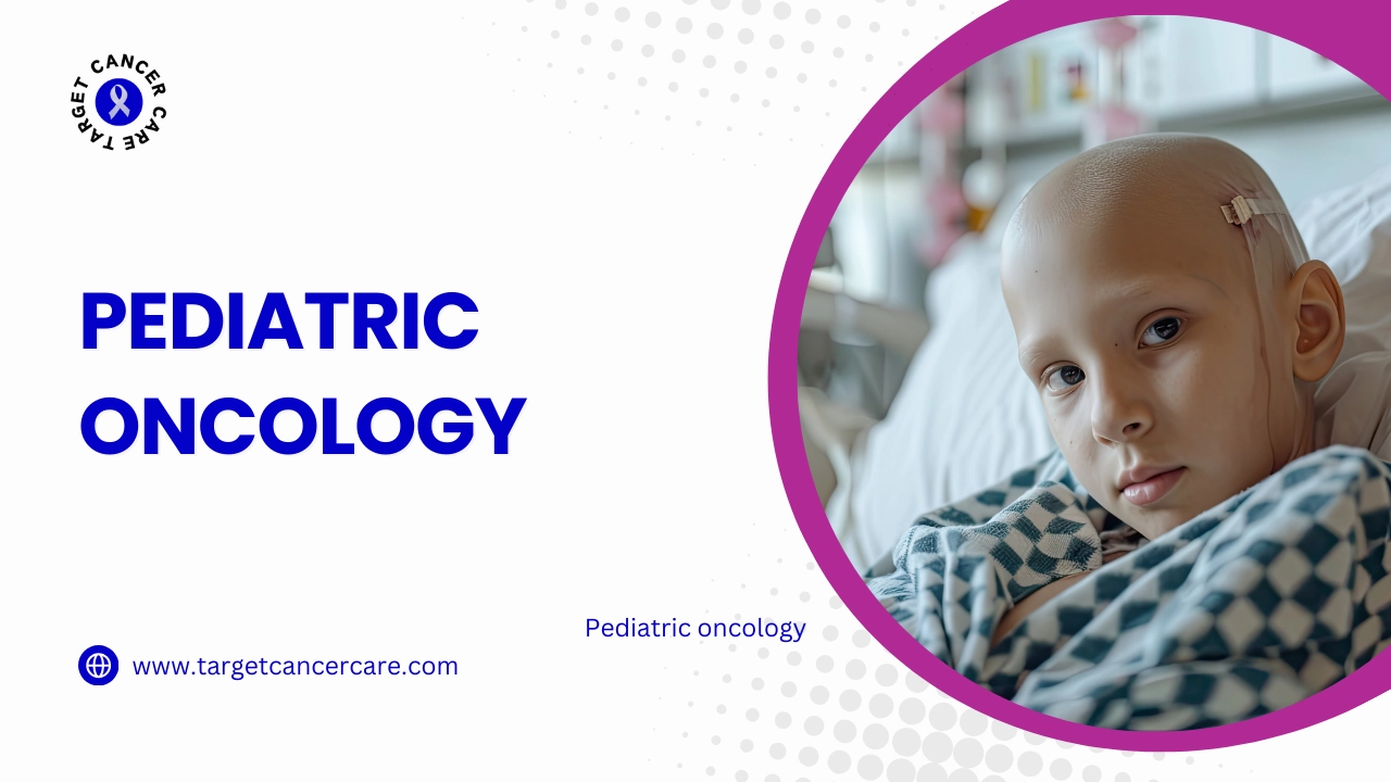 Pediatric oncology