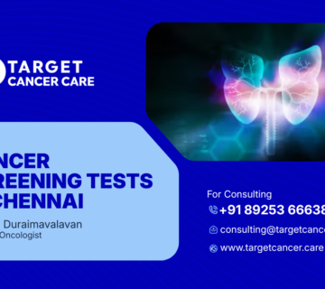 Cancer Screening Tests in Chennai
