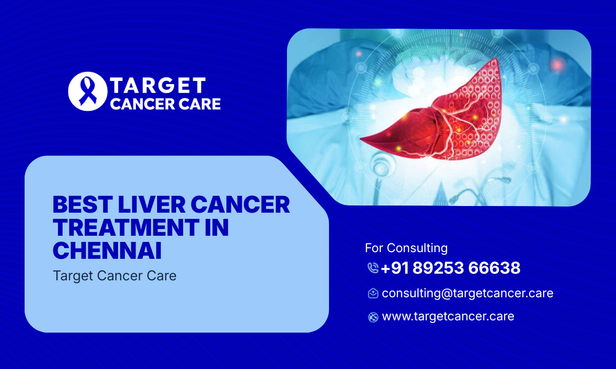 Best Liver Cancer Treatment in Chennai
